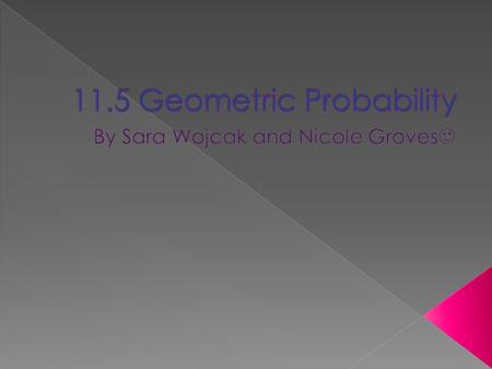 11.5 Geometric Probability