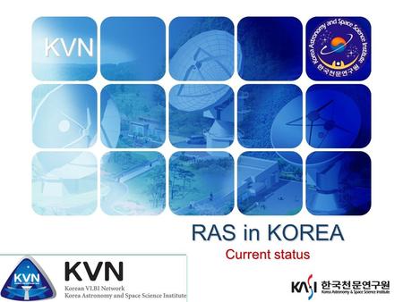 KVN RAS in KOREA Current status. KVN Basic Concepts Our DUTY Registration our RA sites  Helping peoples for Better Lives Our RIGHT protect RAS from.