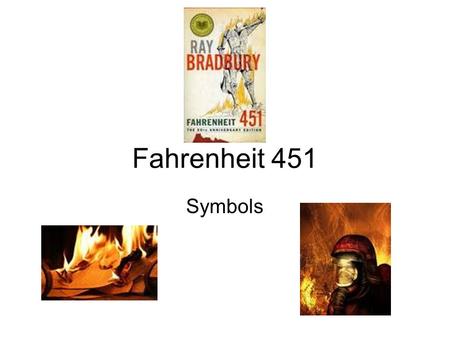 Fahrenheit 451 Symbols.