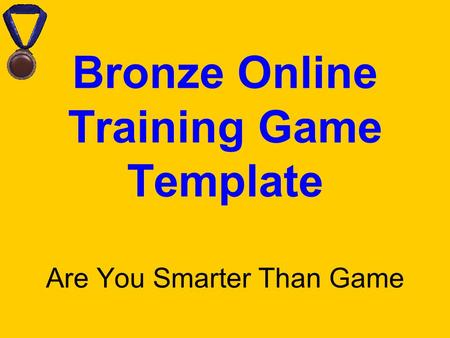 Bronze Online Training Game Template Are You Smarter Than Game.