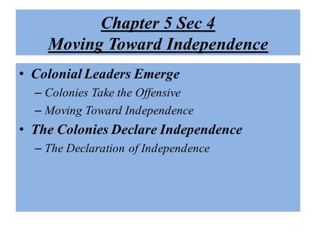Chapter 5 Sec 4 Moving Toward Independence