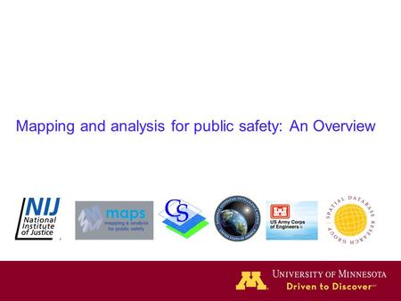Mapping and analysis for public safety: An Overview.