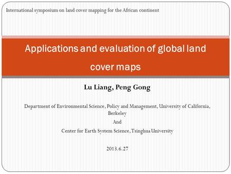 Lu Liang, Peng Gong Department of Environmental Science, Policy and Management, University of California, Berkeley And Center for Earth System Science,