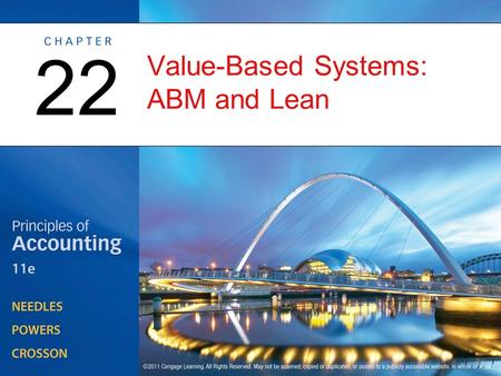 Value-Based Systems: ABM and Lean 22. Value-Based Systems and Management OBJECTIVE 1: Explain why managers use value-based systems and discuss their relationship.