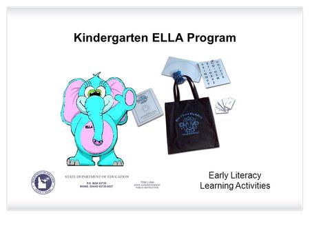 Kindergarten ELLA Program Early Literacy Learning Activities.