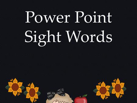 Power Point Sight Words