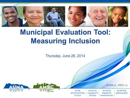 Municipal Evaluation Tool: Measuring Inclusion Thursday, June 26, 2014.