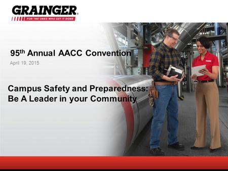 95 th Annual AACC Convention April 19, 2015 Campus Safety and Preparedness: Be A Leader in your Community.