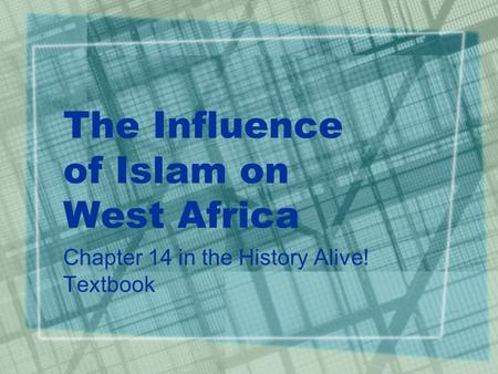 The Influence of Islam on West Africa