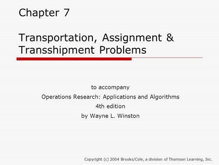 Chapter 7 Transportation, Assignment & Transshipment Problems