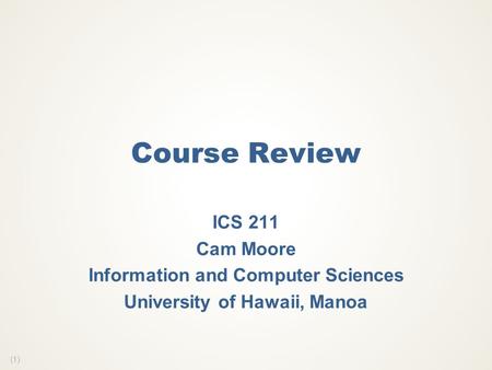 Information and Computer Sciences University of Hawaii, Manoa