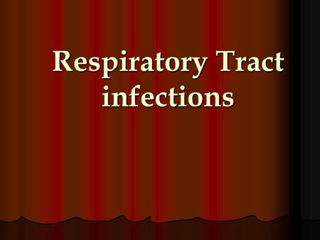 Respiratory Tract infections. PROF. AzzA ELMedany Department of pharmacology.
