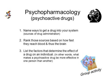 Psychopharmacology (psychoactive drugs)