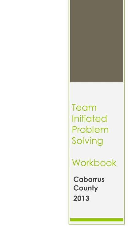 Team Initiated Problem Solving Workbook Cabarrus County 2013.