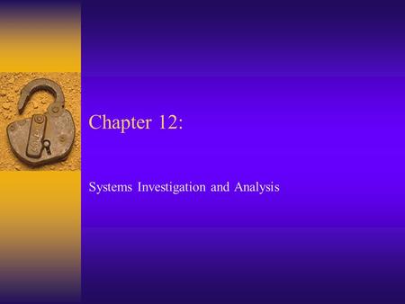 Chapter 12: Systems Investigation and Analysis. Agenda  How to Develop a CBIS?  Systems Development Life Cycle (SDLC)  Prototyping  Join Application.
