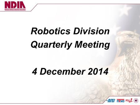Robotics Division Quarterly Meeting 4 December 2014.