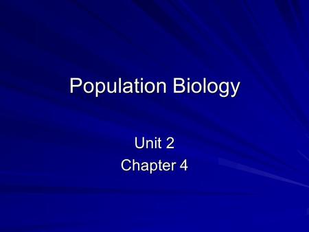 Population Biology Unit 2 Chapter 4. Population: group of same species living in a specific area This is a population of bacteria that can be studied.