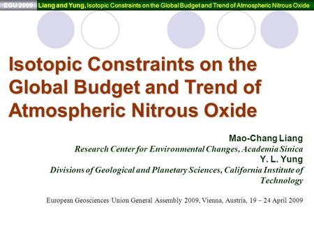 Liang and Yung, Isotopic Constraints on the Global Budget and Trend of Atmospheric Nitrous Oxide Isotopic Constraints on the Global Budget and Trend of.