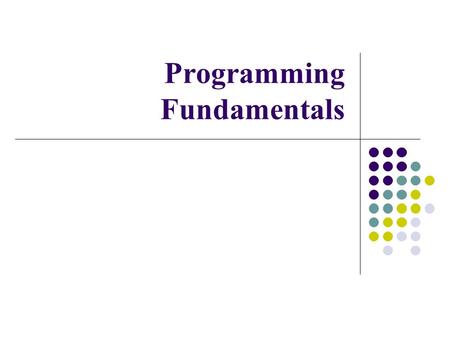 Programming Fundamentals. Today’s lecture Decisions If else …… Switch Conditional Operators Logical Operators.