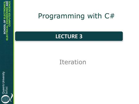 Programming with C# Iteration LECTURE 3. Summary of last lecture SequenceSelectionif and switch statementsCastingRandom.