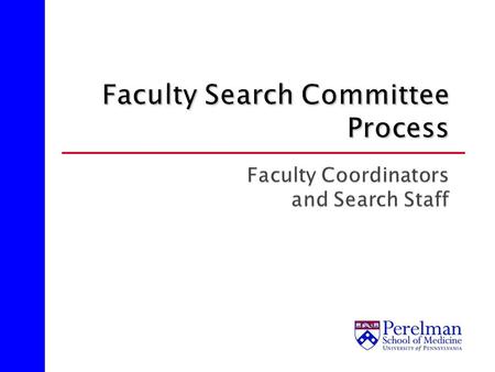 Review Search Committee Process Ensure knowledge of Search Process so assistance may be provided to Search Chair and Committee Members Partner with Diversity.