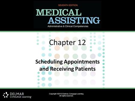 Scheduling Appointments and Receiving Patients