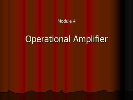 Module 4 Operational Amplifier