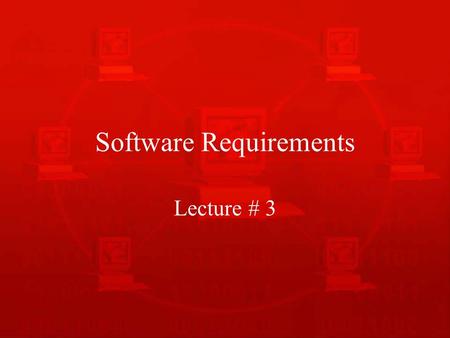 Software Requirements Lecture # 3. 2 Kinds of Software Requirements Functional requirements Non-functional requirements Domain requirements Inverse requirements.