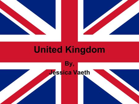 United Kingdom By, Jessica Vaeth. Geography Western Europe Islands including the northern one- sixth of Ireland Slightly smaller than Oregon 243,610.