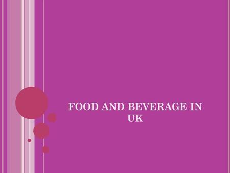 FOOD AND BEVERAGE IN UK. BEVERAGE Pubs sell beer, wine and spirits (whisky, gin, etc), along with soft drinks (usually at least Coke and Diet Coke), bottled.
