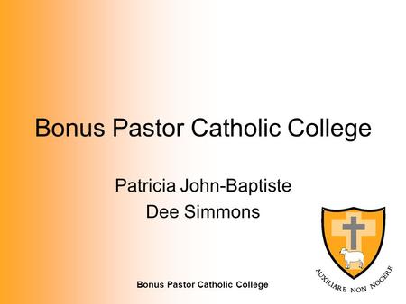 Bonus Pastor Catholic College Patricia John-Baptiste Dee Simmons.