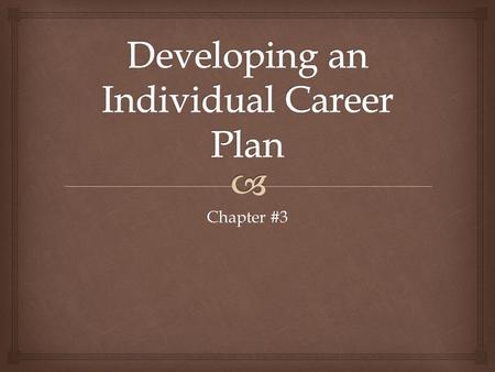 Developing an Individual Career Plan
