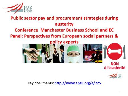 Public sector pay and procurement strategies during austerity Conference Manchester Business School and EC Panel: Perspectives from European social partners.