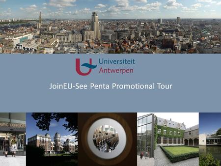 JoinEU-See Penta Promotional Tour. Antwerp, metropolis by the water.