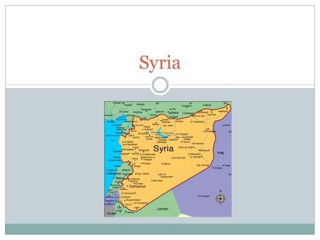 Syria. Government After WWI, was colonized by French After WWII, gained independence  But politically unstable as military coup’s were common  1970,