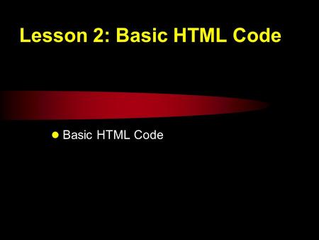 Lesson 2: Basic HTML Code Basic HTML Code. HTML is an acronym for Hypertext Markup Language. Internet browsers translate the HTML code into texts and.