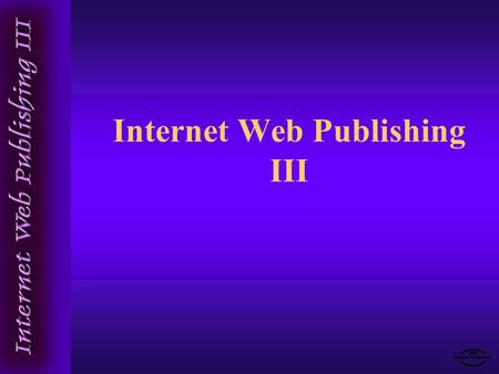 Internet Web Publishing III. Intro to Cascading Style Sheets Patricia Roberts.