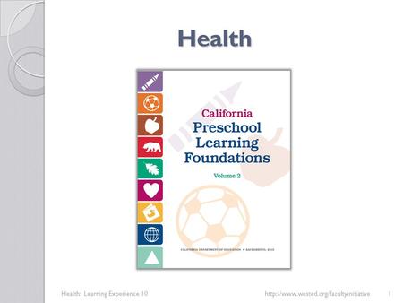 Health Health: Learning Experience 10