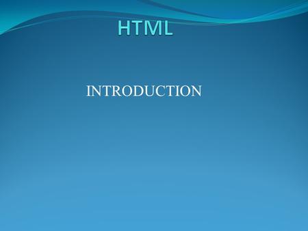 INTRODUCTION. What is HTML? HTML is a language for describing web pages. HTML stands for Hyper Text Markup Language HTML is not a programming language,