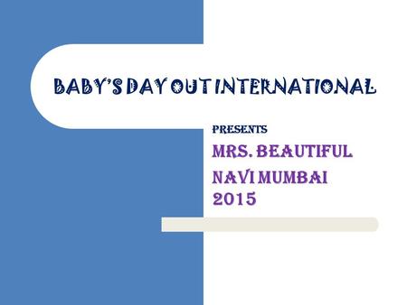 BABY’S DAY OUT INTERNATIONAL Presents Mrs. Beautiful Navi Mumbai 2015.