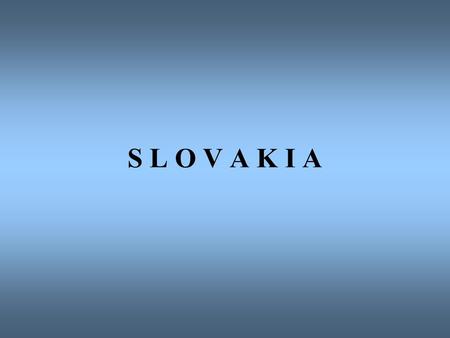 S L O V A K I A. Since the 5 th meeting of CEFTA: Important changes have taken place in the Slovak Republic in the following areas: a/ further EC directives.