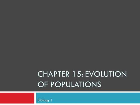 Chapter 15: Evolution of Populations