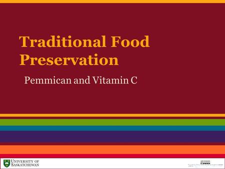 Traditional Food Preservation Pemmican and Vitamin C.