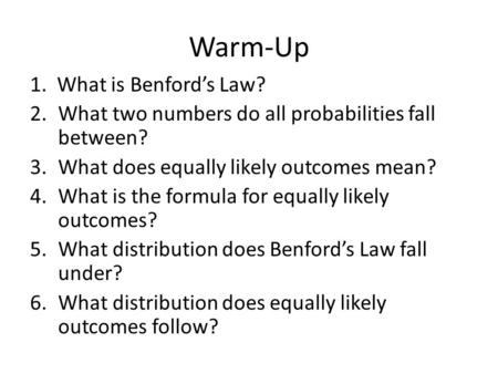 Warm-Up 1. What is Benford’s Law?