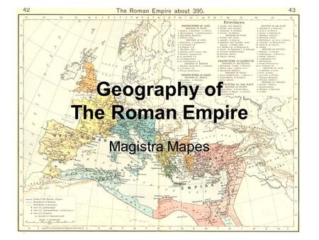 Geography of The Roman Empire Magistra Mapes.