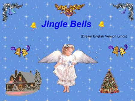 Jingle Bells (Dream English Version Lyrics).
