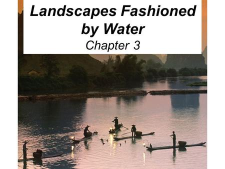 Landscapes Fashioned by Water Chapter 3