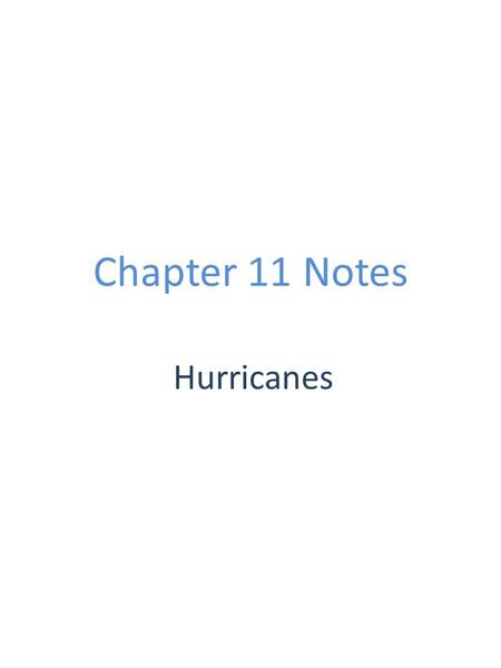 Chapter 11 Notes Hurricanes. Tropical Storms Boris and Christiana Together-2008 Profile of a Hurrican Most hurricanes form between the latitudes of 5.