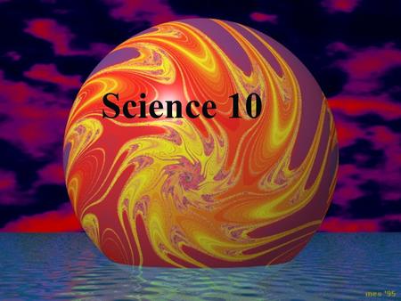 Science 10 1. This introductory science course is a prerequisite to other science courses offered at Harrison Trimble. Text: Nelson, Science 10 Prerequisite:
