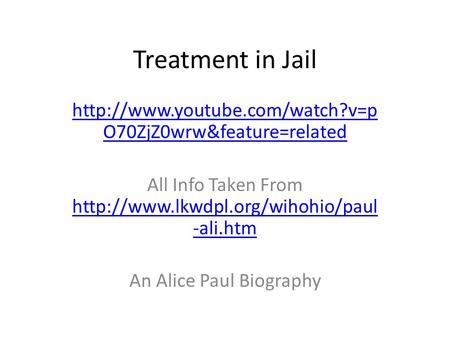 Treatment in Jail  O70ZjZ0wrw&feature=related All Info Taken From  -ali.htm